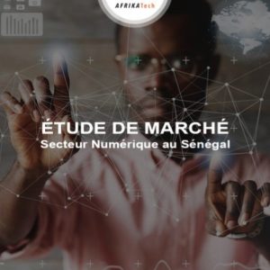 Etude de marché sur le secteur Numérique au Sénégal