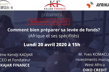 Webinar : Comment bien préparer sa levée de fonds (Afrique et ses spécificités) ?