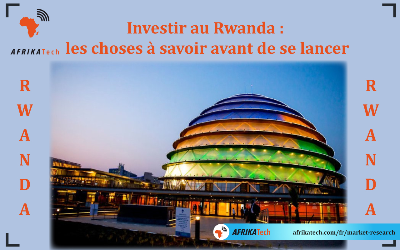 Investir au Rwanda : les choses à savoir avant de se lancer