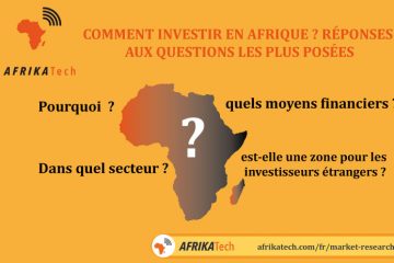 Comment Investir en Afrique ? Réponses aux questions les plus posées