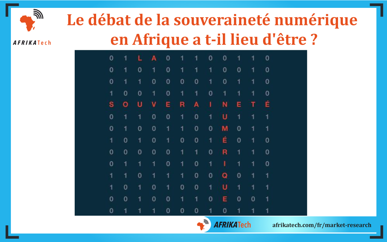 Le débat de la souveraineté numérique en Afrique a t-il lieu d'être ?